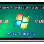 Windows 7 Final retail version ISO (Highly Compressed) 10 MB Download
